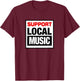 SUPPORT LOCAL MUSIC country punk rock alternative retro 80's T-Shirt - T-Shirt | Maroon