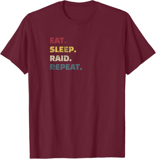 Vintage Eat Sleep Raid Repeat Wow Gaming Video Gamer Design T-Shirt - T-Shirt | Maroon
