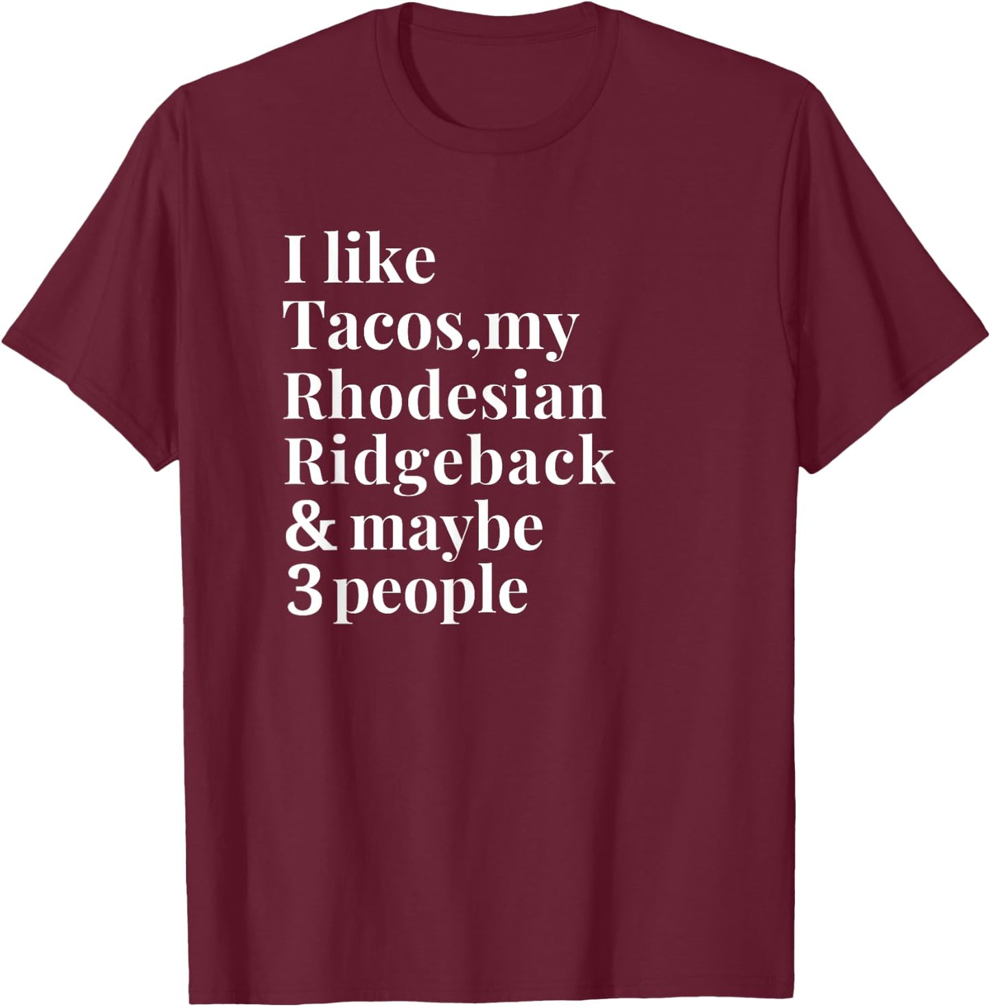 Rhodesian Ridgeback Funny Dog Owner Tacos Lover Gift Women T-Shirt - T-Shirt | Maroon