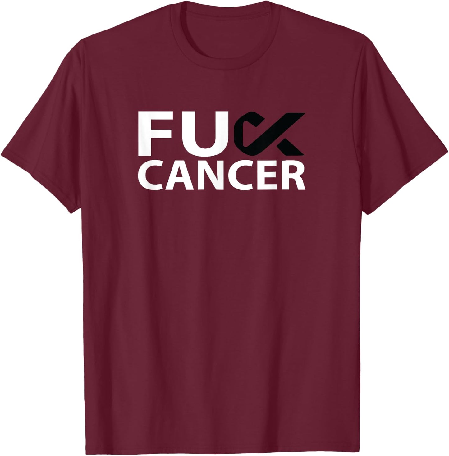 Fuck Melanoma Cancer F U FU Black Ribbon Cancer Awareness T-Shirt - T-Shirt | Maroon