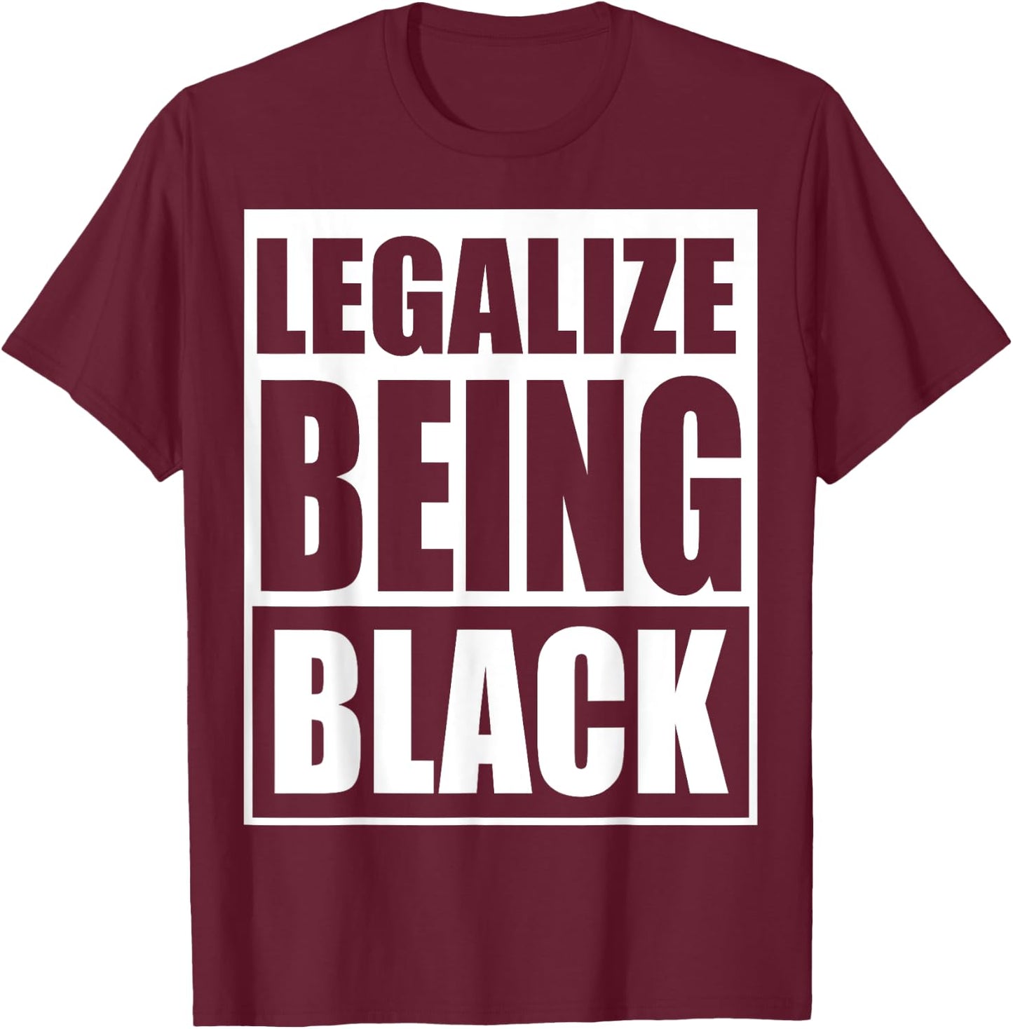 Legalize Being Black.Black power T-Shirt - T-Shirt | Maroon
