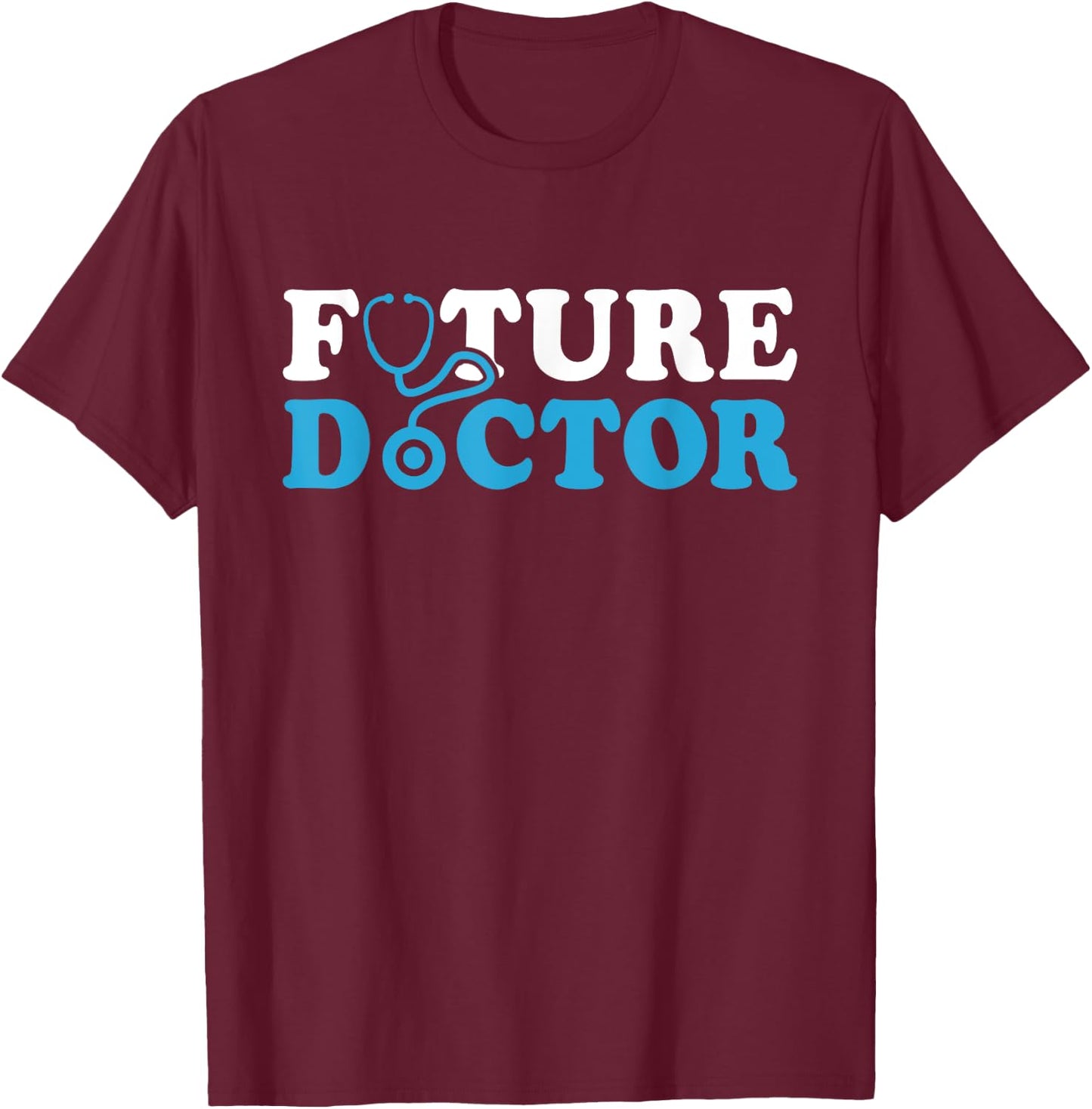 Future Doctor Medicine Medical School For Medical Students T-Shirt - T-Shirt | Maroon
