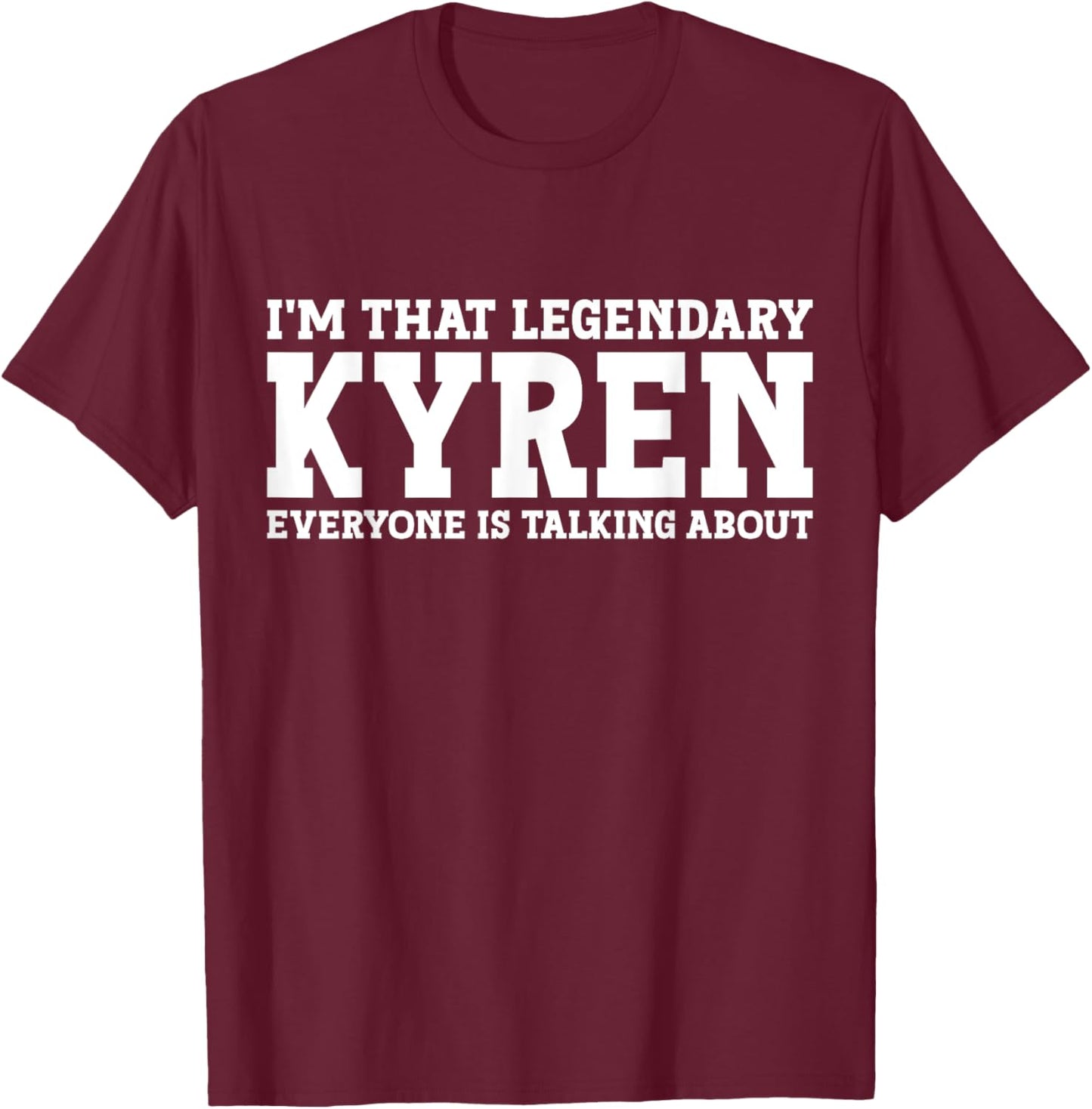 Kyren Personal Name First Name Funny Kyren T-Shirt - T-Shirt | Maroon