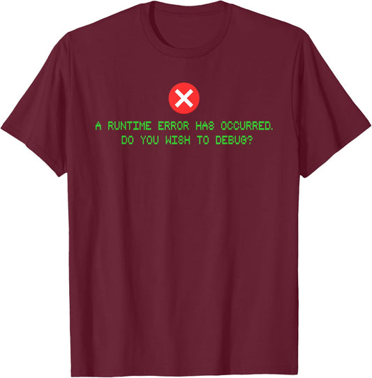 Computer Error Shirt for Programmer, Game Designer and Coder T-Shirt - T-Shirt | Maroon
