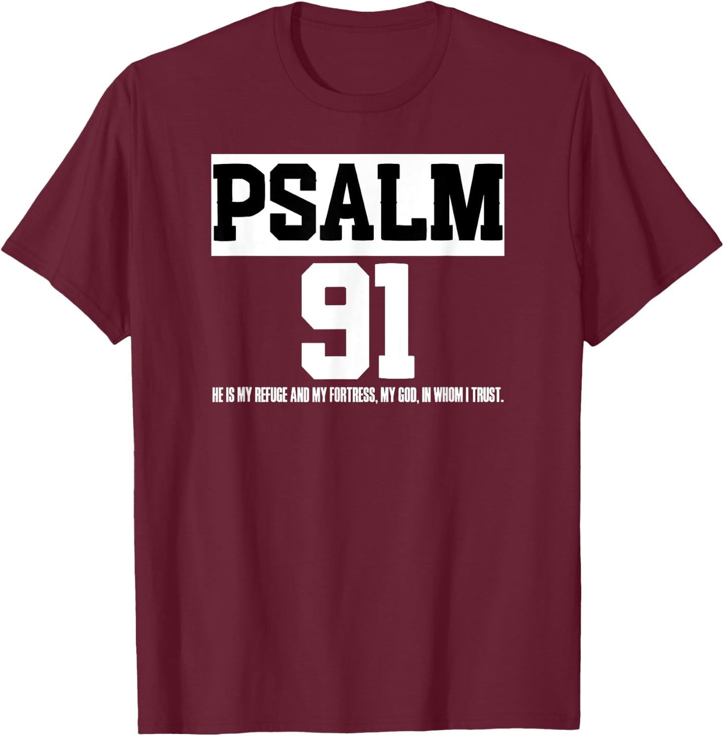 Bible Verse Psalm 91 Christ Worshipper Preacher Jesus Love T-Shirt - T-Shirt | Maroon