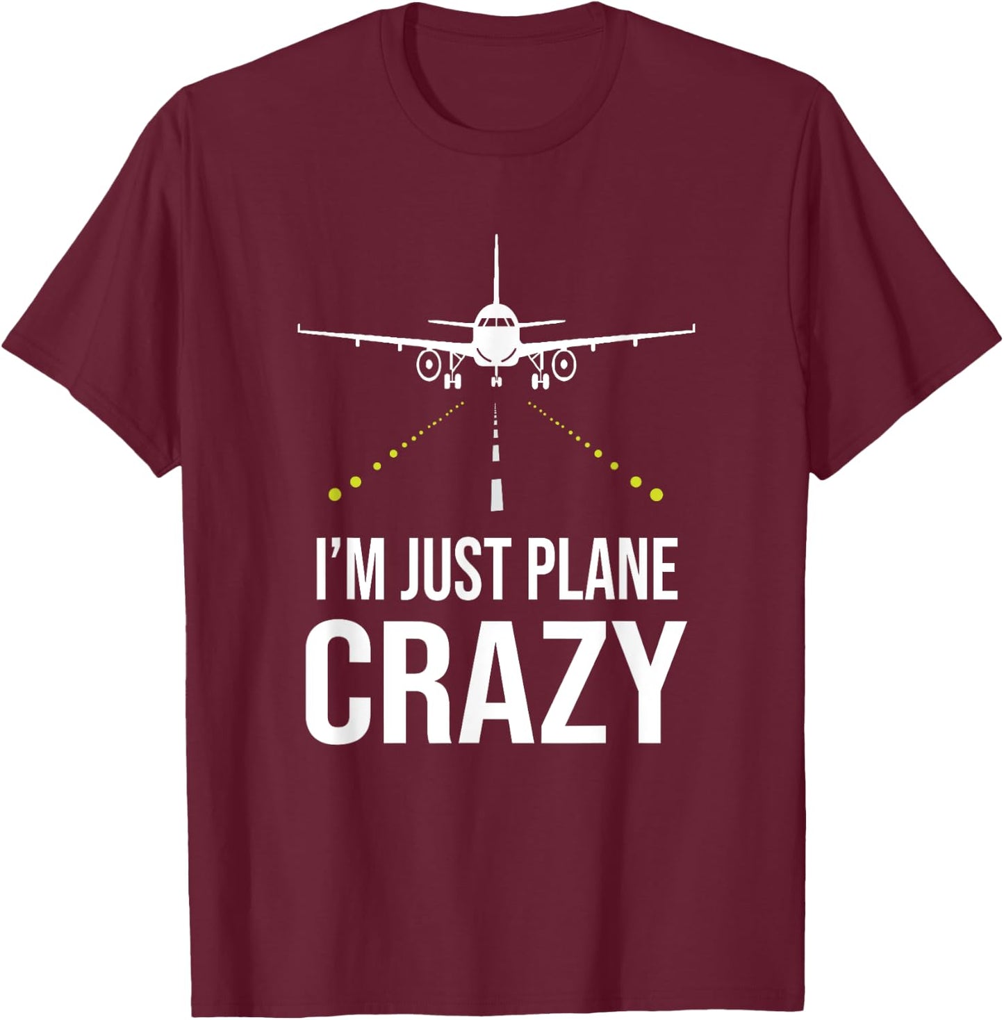 I'm Just A Plane Crazy Gift Plane Lover Pilot Aircrew T-Shirt - T-Shirt | Maroon