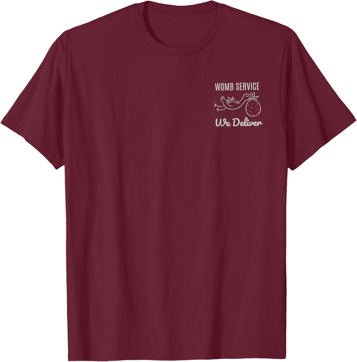 Women Womb Service We Deliver Labor And Delivery Nurse Team T-Shirt - T-Shirt | Maroon