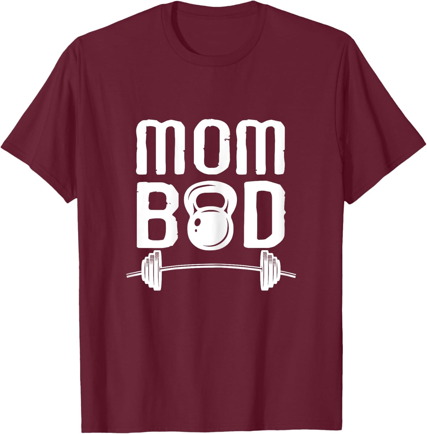 Workout Motivational Funny Mom Bod Mother's Day Gym T-Shirt - T-Shirt | Maroon