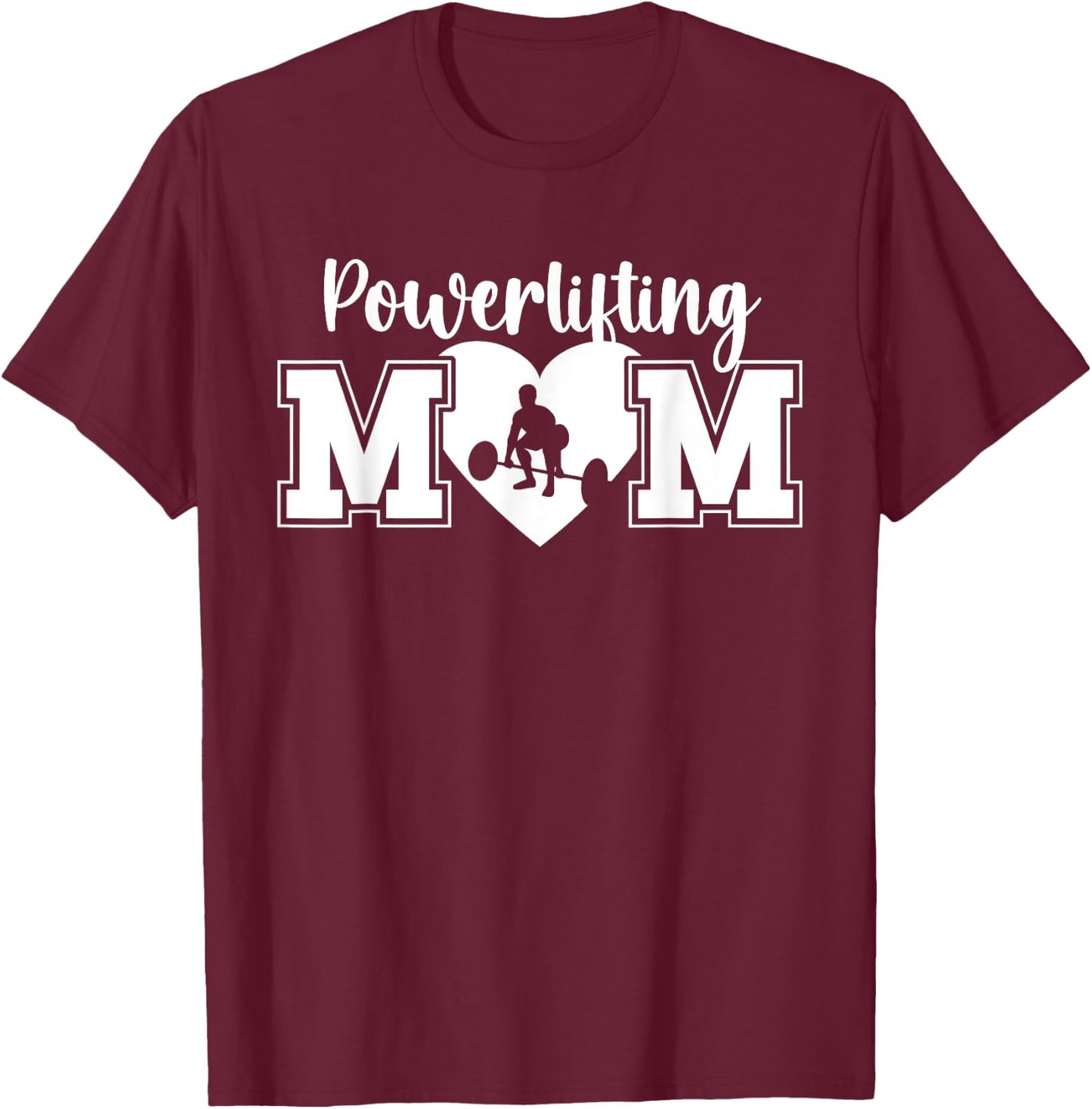Powerlifting Mom Heart Mom Of A Powerlifter Mother T-Shirt - T-Shirt | Maroon