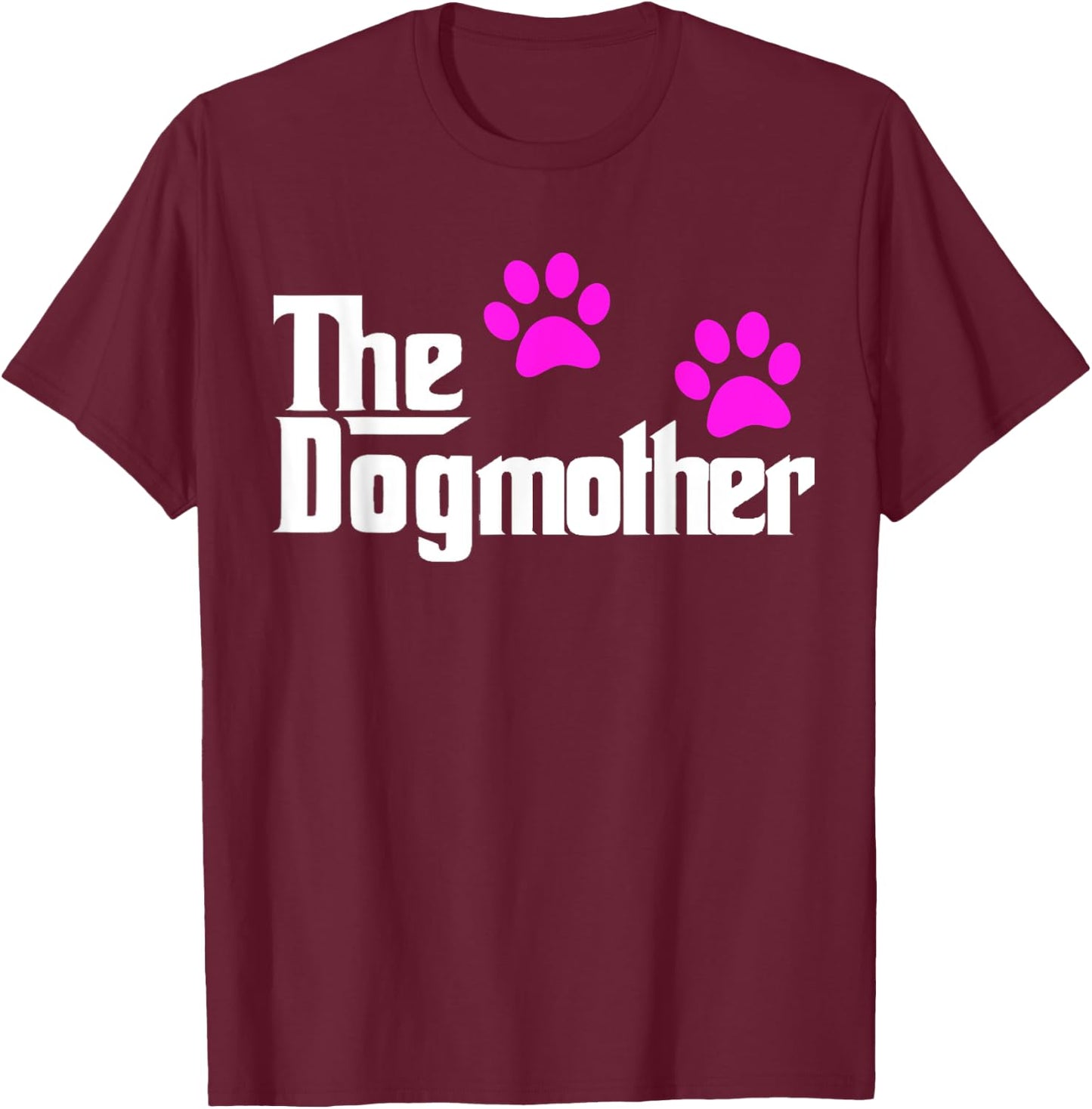The Dogmother-Dog Lover - Mother's Day Cute Idea Women Kids T-Shirt - T-Shirt | Maroon