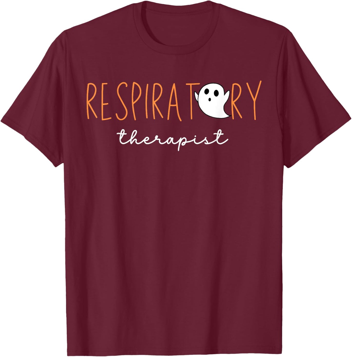 Respiratory Therapist Cute Ghost Funny RT Halloween Costume T-Shirt - T-Shirt | Maroon
