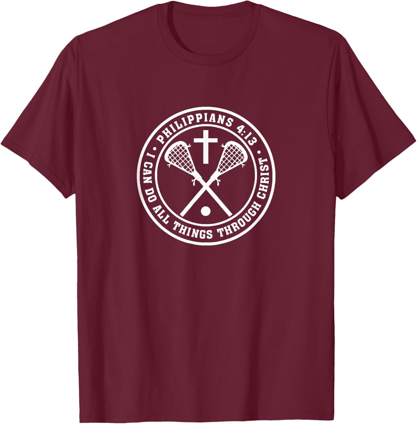 Philippians 4:13 Christian Lacrosse Cross Jesus Saves Christ T-Shirt - T-Shirt | Maroon