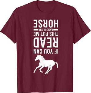 If You Can Read This Put Me Back On My Horse Equestrian T-Shirt - T-Shirt | Maroon