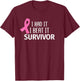 Breast Cancer I Had It I Beat It Survivor Pink Ribbon Gift T-Shirt - T-Shirt | Maroon