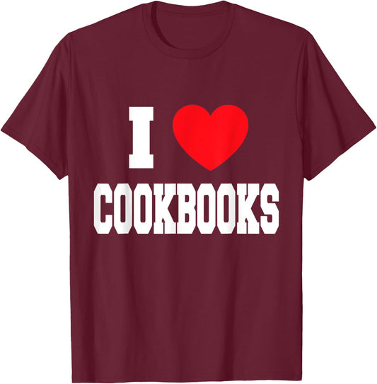 I Love Cookbooks T-Shirt - T-Shirt | Maroon