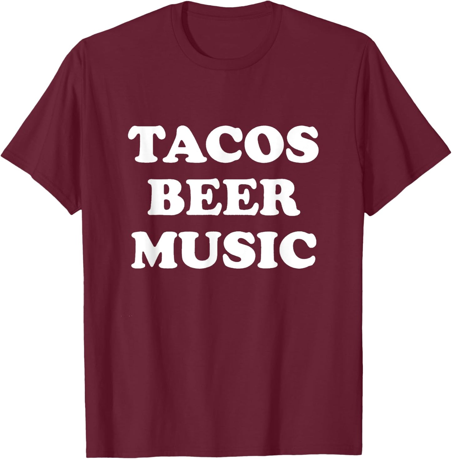 Tacos Beer Music T-Shirt - T-Shirt | Maroon