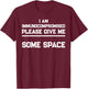 "I Am Immunocompromised. Please Give Me Some Space." T-Shirt - T-Shirt | Maroon