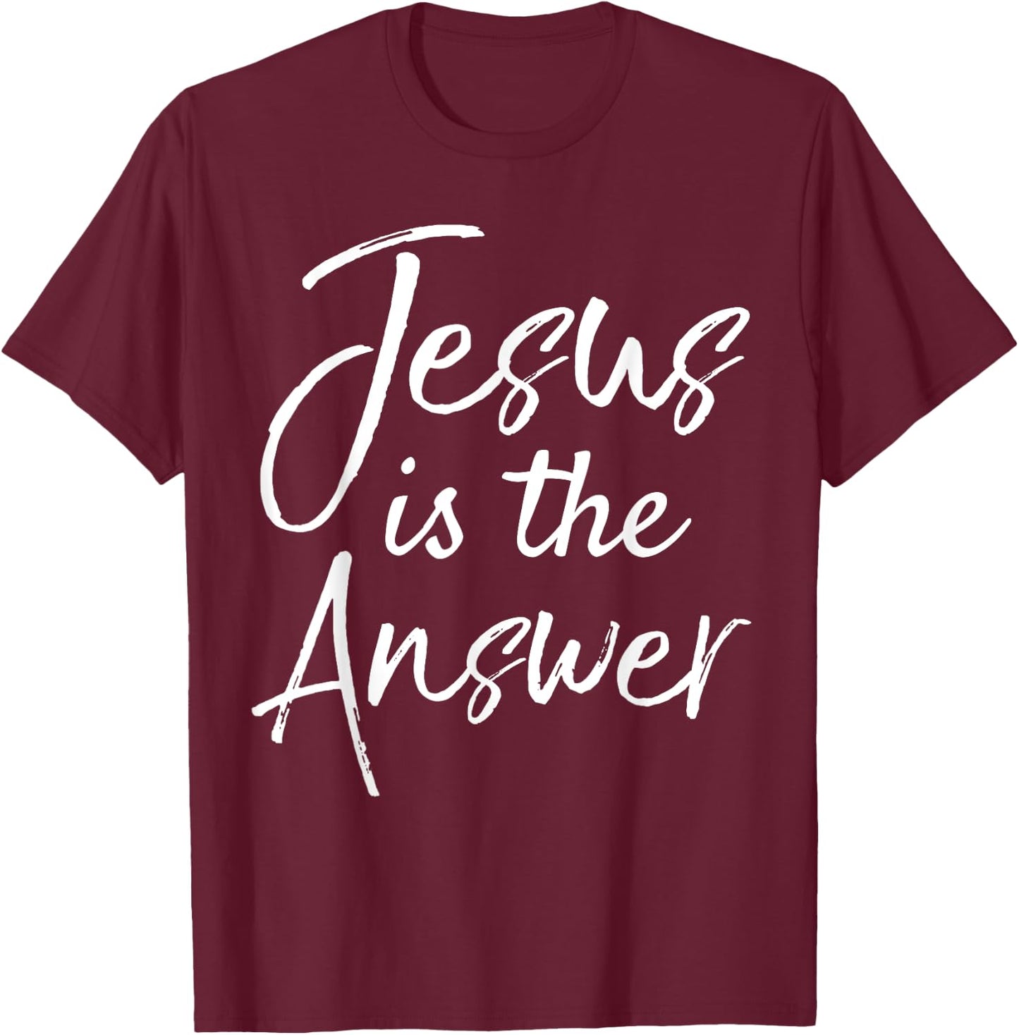 Christian Quote Gift Cute Jesus is the Answer T-Shirt - T-Shirt | Maroon