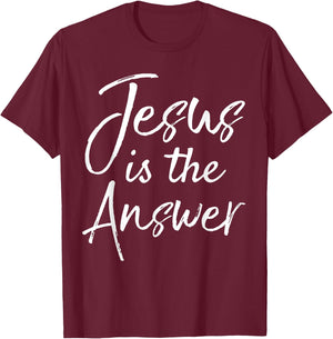 Christian Quote Gift Cute Jesus is the Answer T-Shirt - T-Shirt | Maroon