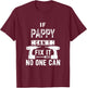 If Pappy Can't Fix It No One Can Grandpa T-Shirt - T-Shirt | Maroon