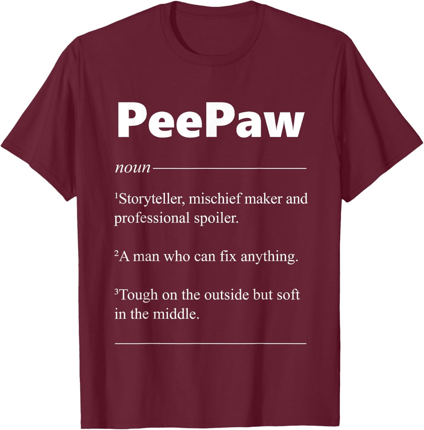 PeePaw Definition Funny PeePaw Gift T-Shirt - T-Shirt | Maroon