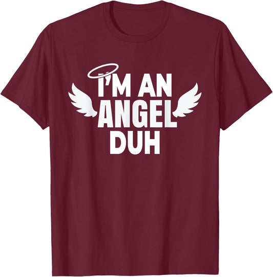 I'm an Angel Duh Halloween Costume T-Shirt - T-Shirt | Maroon