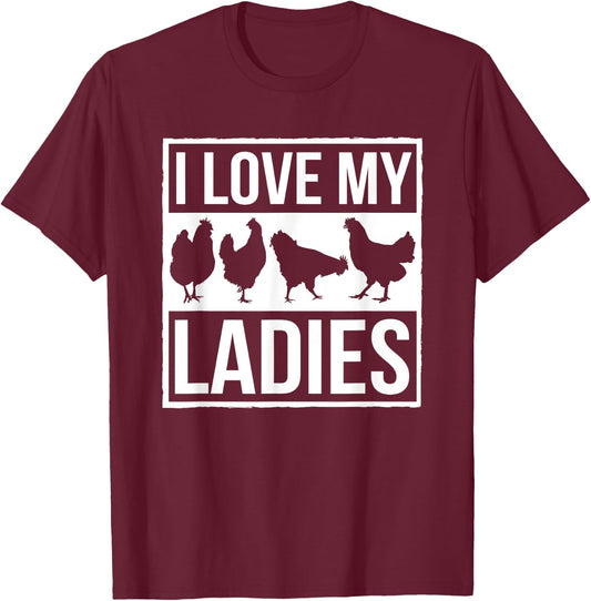 I Love My Ladies Farmer Chicken Owner T-Shirt - T-Shirt | Maroon