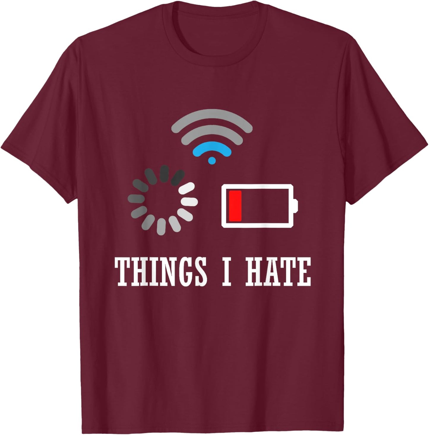 Things I Hate Programmer Gamer Computer Nerd-Fun Gift T-Shirt - T-Shirt | Maroon