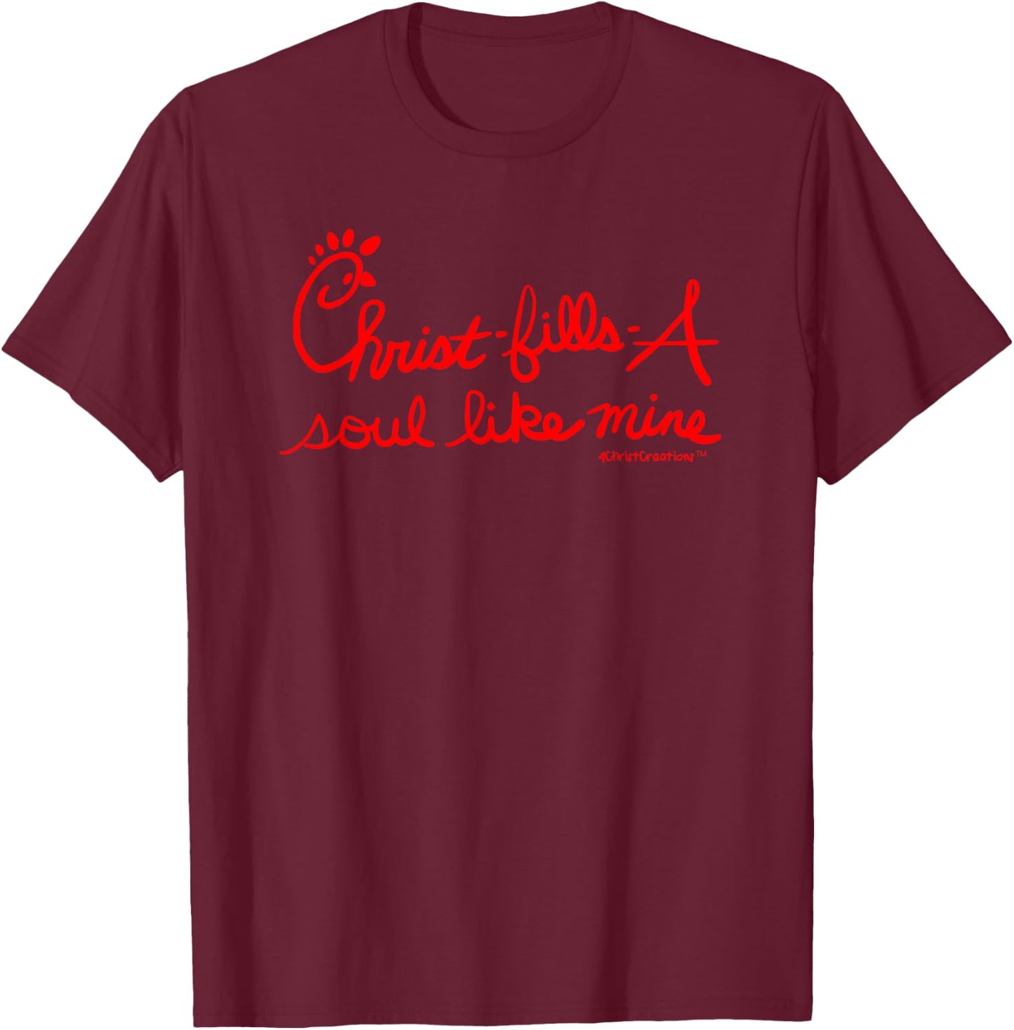 Christ-Fills-A Soul Like Mine Christian Faith & Inspiration T-Shirt - T-Shirt | Maroon