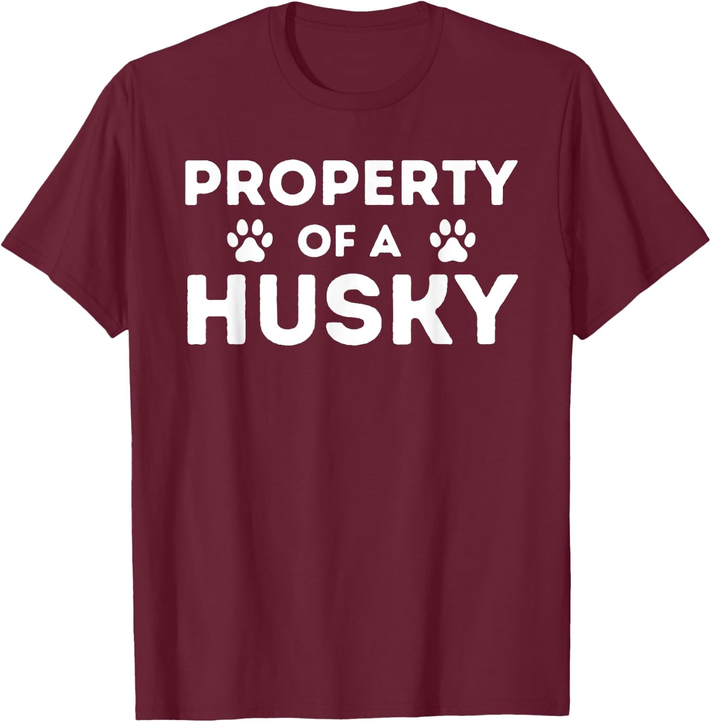 Property of A Husky - Siberian Husky Lover Sibe Owner Dog Women Girls Kids T-Shirt - T-Shirt | Maroon