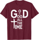 God Is Good All Time Jesus Christ Religious Christian T-Shirt - T-Shirt | Maroon