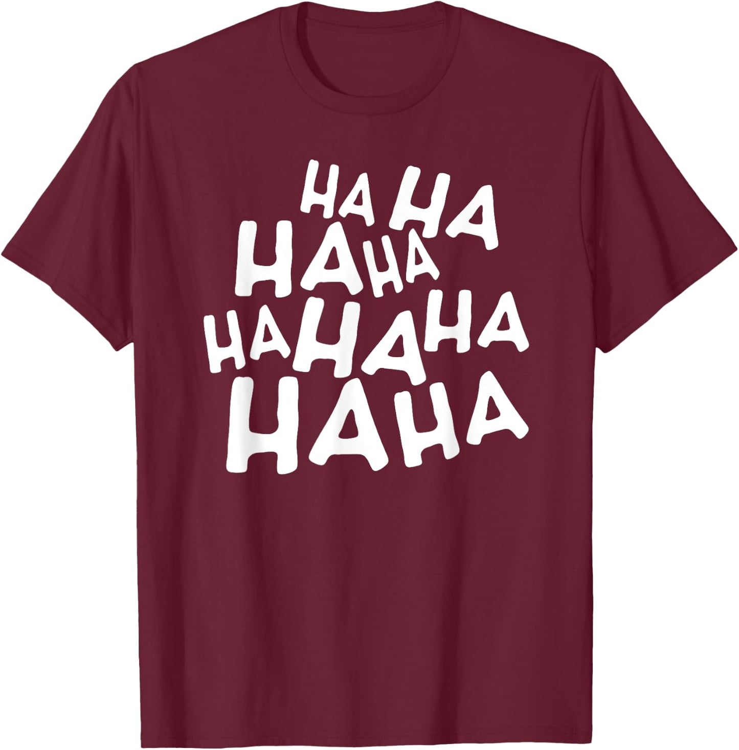 Haha Haha T-Shirt - T-Shirt | Maroon