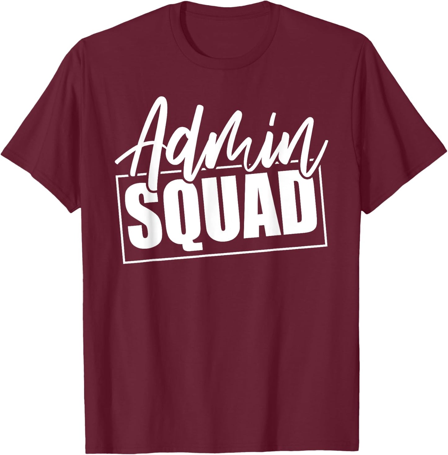Admin Squad School Assistant Principal Crew Administrator T-Shirt - T-Shirt | Maroon