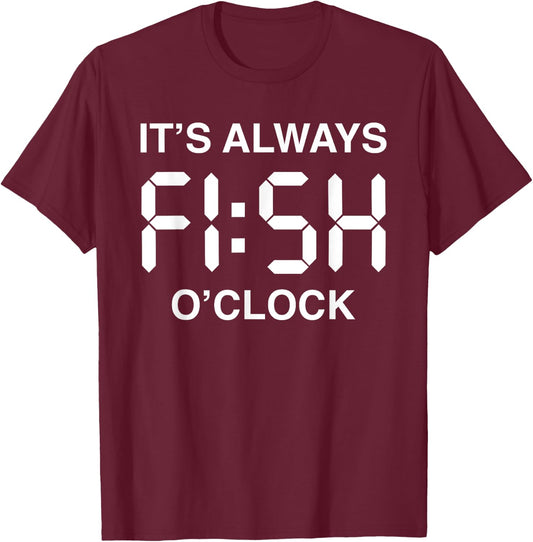 Fish O'Clock Funny Fishing Fisherman Father's Day Gift Men T-Shirt - T-Shirt | Maroon