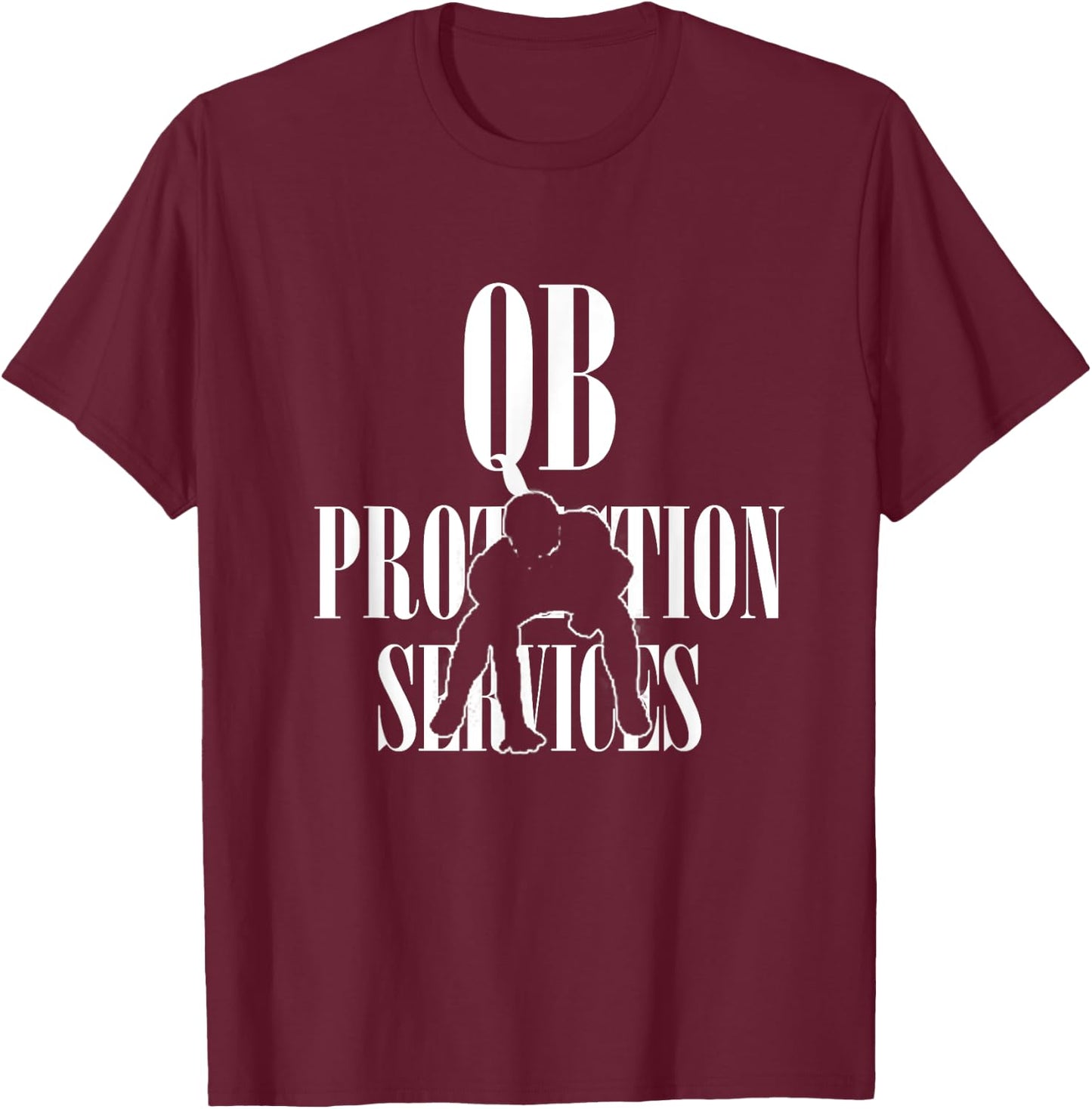 QB PROTECTION SERVICES | Gift Football Offensive Lineman T-Shirt - T-Shirt | Maroon