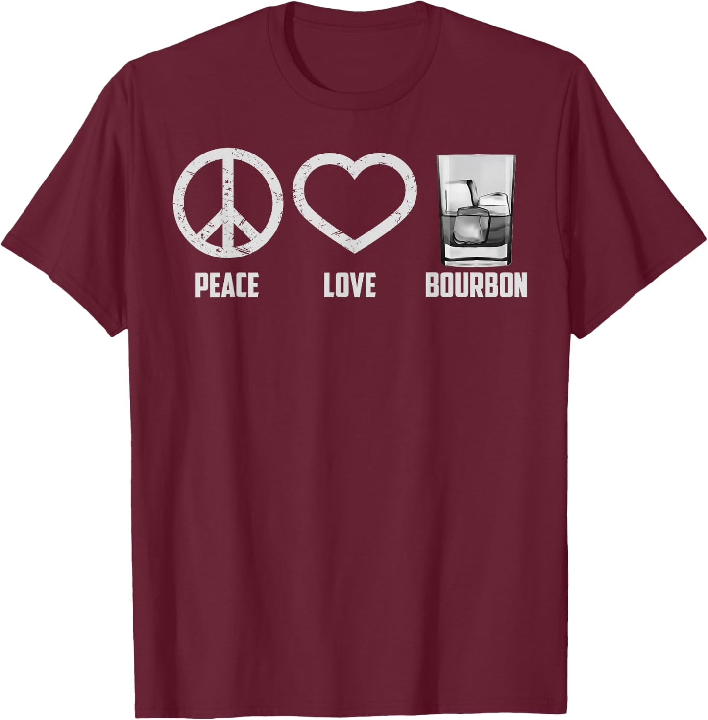 Peace Love Bourbon | Cool Whiskey Drinkers Gag Gift T-Shirt - T-Shirt | Maroon