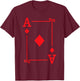 Playing Cards - Matching Diamonds Card Suits - Ace Card T-Shirt - T-Shirt | Maroon