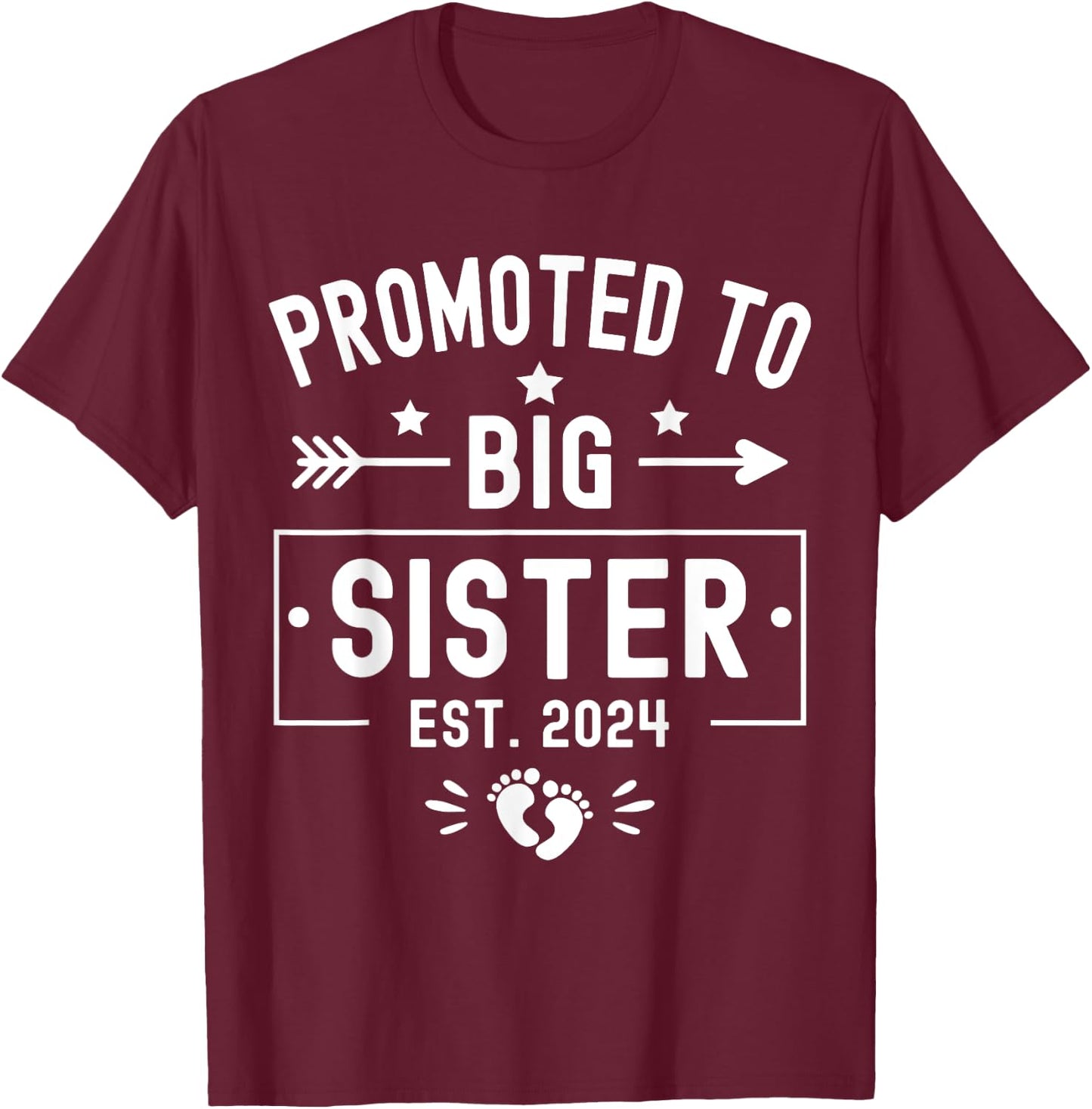 Promoted To Big Sister Est 2024 Soon To Be Big Sister 2024 T-Shirt - T-Shirt | Maroon