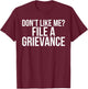 File A Grievance Funny Unionized Employee Union Quote T-Shirt - T-Shirt | Maroon