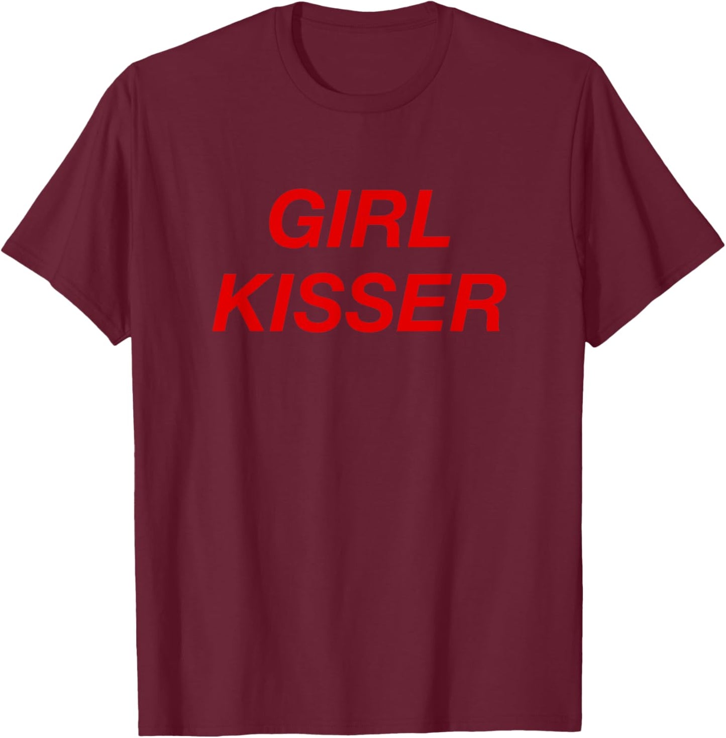 Girl Kisser T-Shirt - T-Shirt | Maroon