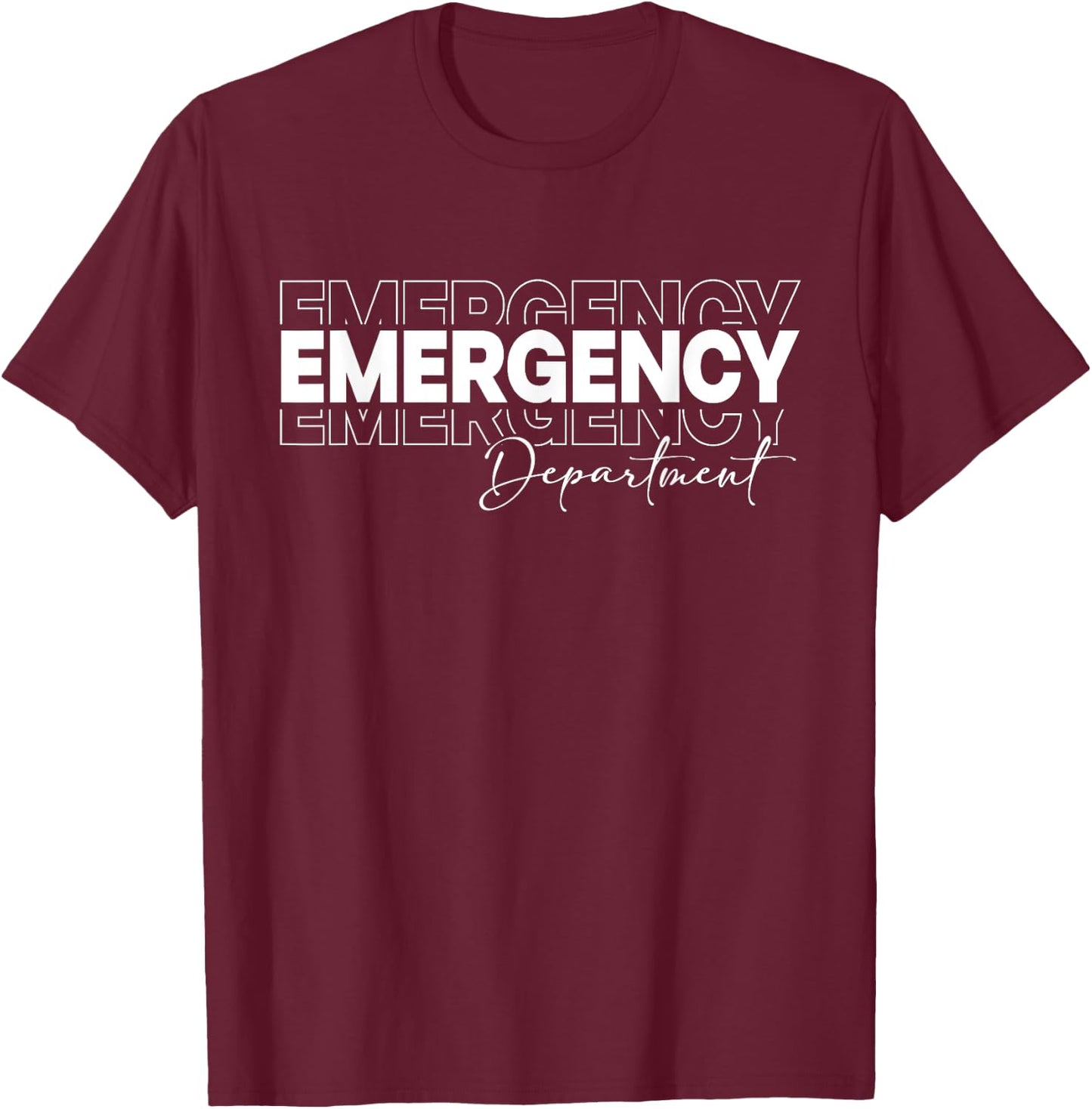 Emergency Department Emergency Room Healthcare Nursing T-Shirt - T-Shirt | Maroon
