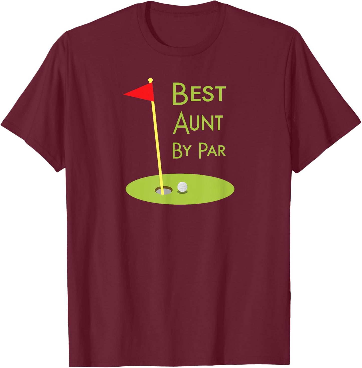 Best Aunt By Par Golf Gift Golfing Aunt Golfer Auntie T-Shirt - T-Shirt | Maroon