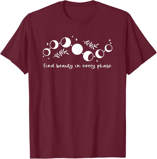 Mystic Lunar Moon Phase Find Beauty In Every Phase T-Shirt - T-Shirt | Maroon