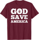 God Save America T-Shirt - T-Shirt | Maroon