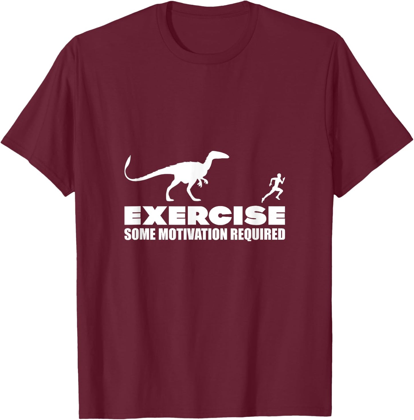Exercise, Some Motivation Required T-Shirt - T-Shirt | Maroon