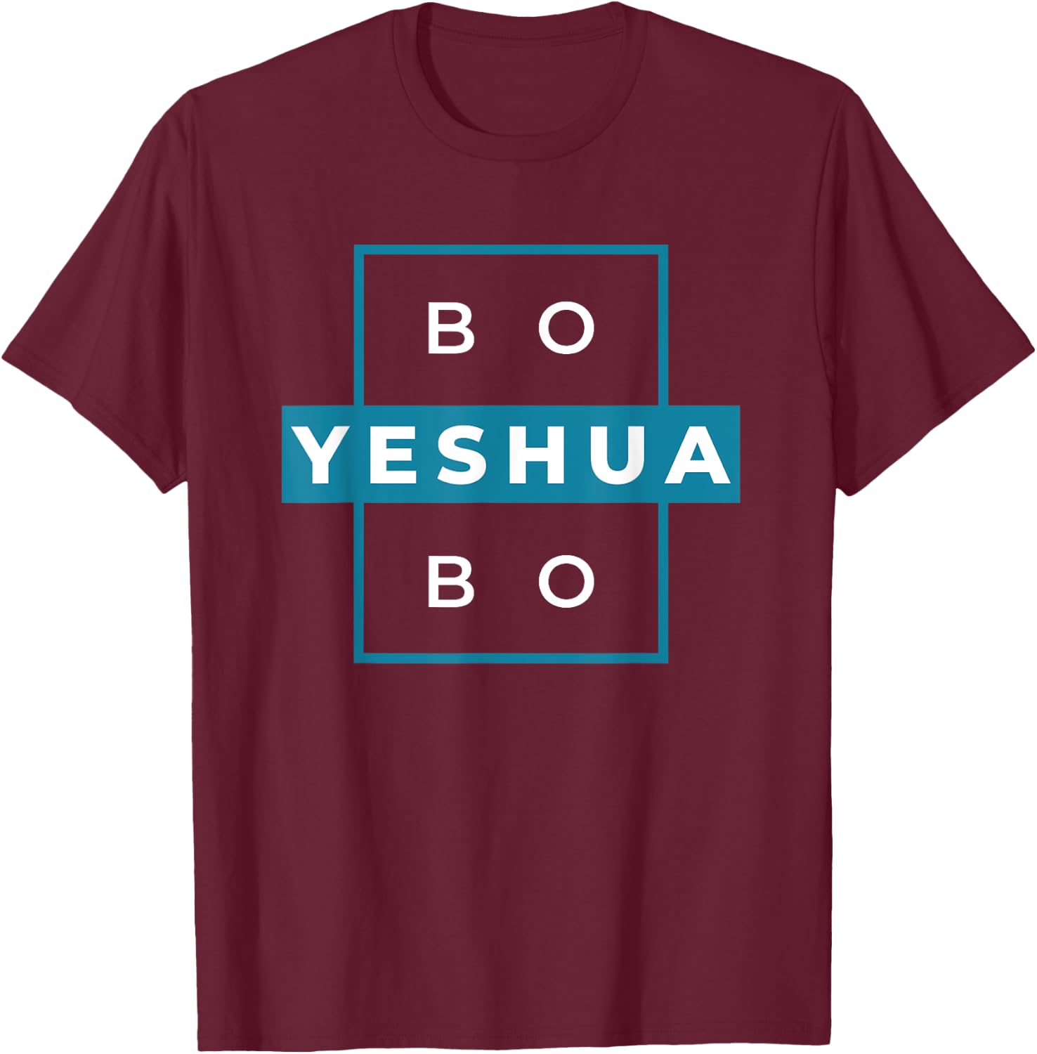 Bo Yeshua Bo T-Shirt - T-Shirt | Maroon