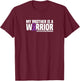 My Brother is a Warrior Testicular Cancer Awareness T-Shirt - T-Shirt | Maroon