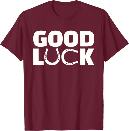 Good luck T-Shirt - T-Shirt | Maroon