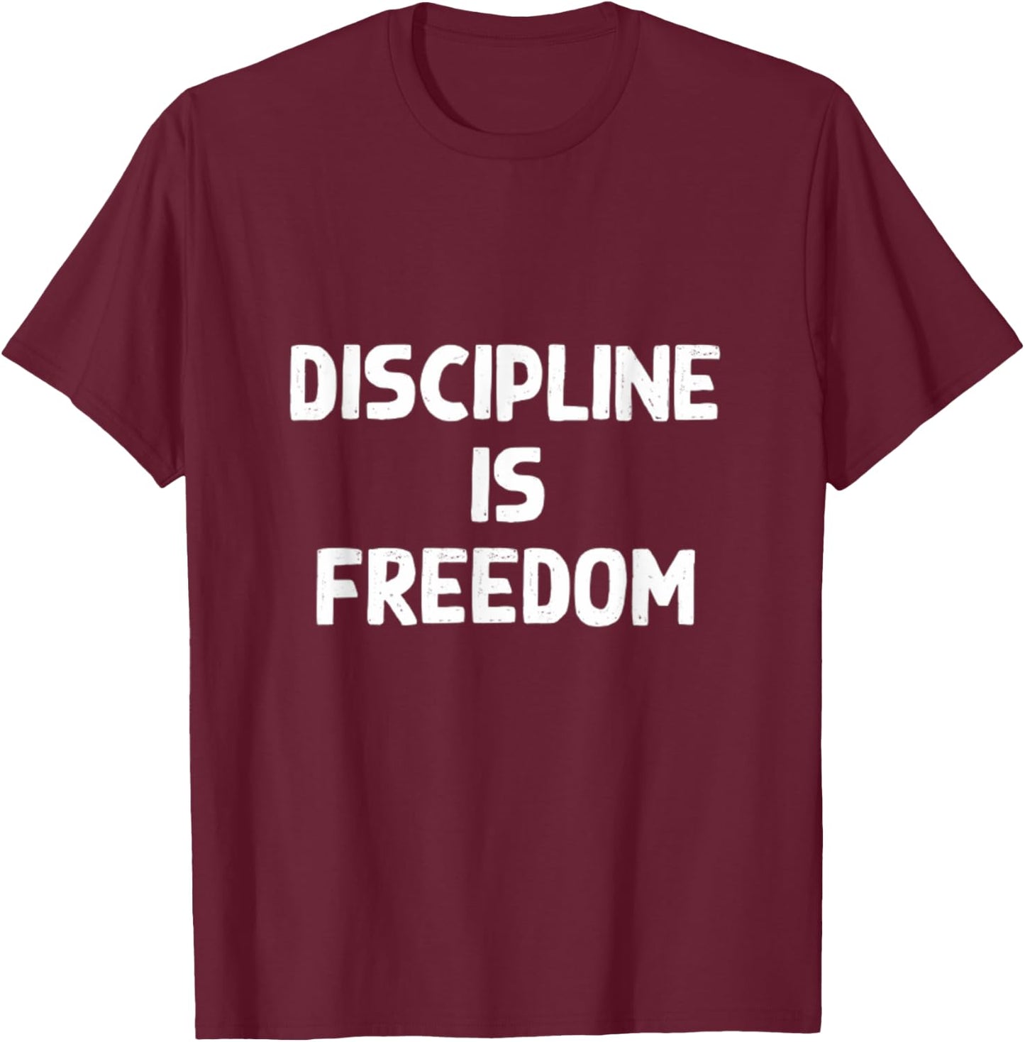 Discipline is Freedom Gym Workout Bodybuilding Lifting T-Shirt - T-Shirt | Maroon