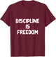 Discipline is Freedom Gym Workout Bodybuilding Lifting T-Shirt - T-Shirt | Maroon